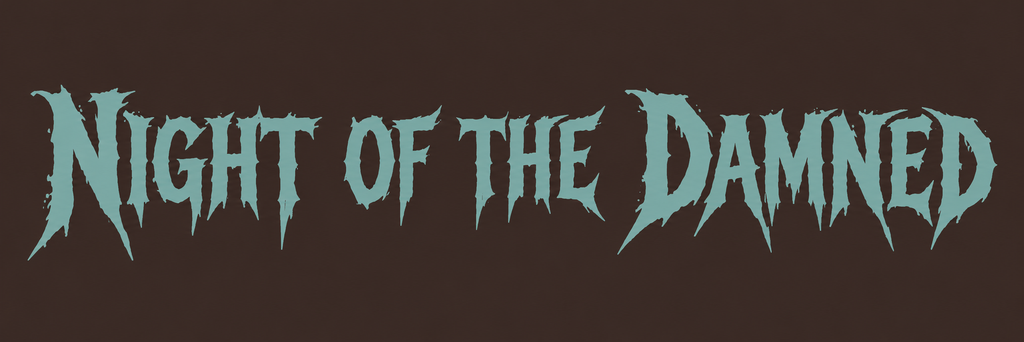 Custom Metal Mania Halloween font graphic featuring “Night of the Damned” in heavy metal horror lettering on a charcoal background.