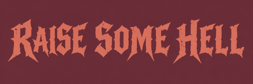 Custom New Rocker Halloween font graphic featuring “Raise Some Hell” in aggressive gothic lettering on a black background.