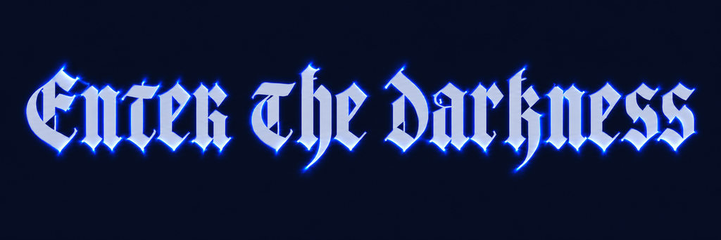 Custom UnifrakturCook Halloween font graphic featuring “Enter the Darkness” in gothic blackletter on a black background.